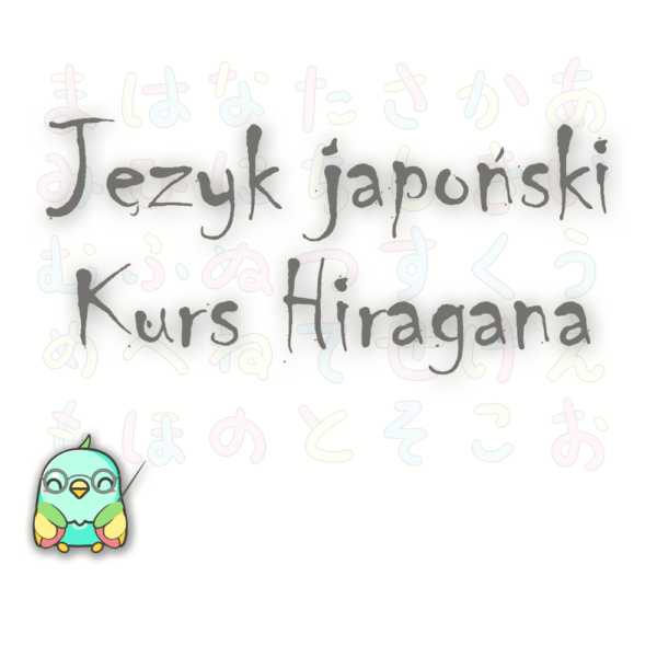 Kurs języka japońskiego - hiragana